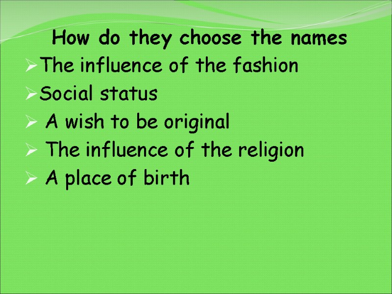 How do they choose the names The influence of the fashion Social status 